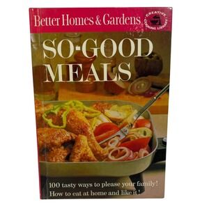 Better Homes and Gardens So-Good Meals Cookbook 1963 Vintage Hardcover Retro 100